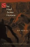 Harjo, Joy: She Had Some Horses
