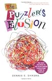 Shasha, Dennis E.: The Puzzler's Elusion: A Tale of Fraud, Pursuit, and the Art of Logic