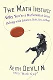 Devlin, Keith: The Math Instinct: Why You're a Mathematical Genius (Along with Lobsters, Birds, Cats, and Dogs) Devlin, Keith: The Math Instinct: Why You're a Mathematical Genius (Along with Lobsters, Birds, Cats, and Dogs)