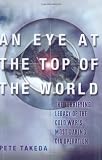 Takeda, Pete: An Eye at the Top of the World: The Terrifying Legacy of the Cold War's Most Daring CIA Operation Takeda, Pete: An Eye at the Top of the World: The Terrifying Legacy of the Cold War's Most Daring CIA Operation