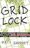 Gaffney, Matt: Gridlock: Crossword Puzzles and the Mad Geniuses Who Create Them
