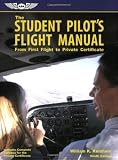 Kershner, William K.: The Student Pilot's Flight Manual Kershner, William K.: The Student Pilot's Flight Manual