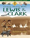 Fifer, Barbara: Going Along With Lewis and Clark Fifer, Barbara: Going Along With Lewis and Clark