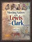 Fifer, Barbara: Meeting Natives With Lewis & Clark Fifer, Barbara: Meeting Natives With Lewis & Clark