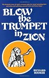 Booker, Richard: Blow the Trumpet in Zion Booker, Richard: Blow the Trumpet in Zion