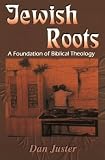 Juster, Dan: Jewish Roots Juster, Dan: Jewish Roots