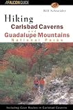 Schneider, Bill: Hiking Carlsbad Caverns and Guadalupe Mountains National Parks: National Parks Schneider, Bill: Hiking Carlsbad Caverns and Guadalupe Mountains National Parks: National Parks