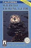 Clark, Jeanne L.: California Wildlife Viewing Guide