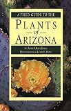 Epple, Anne Orth: A Field Guide to the Plants of Arizona