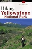 Schneider, Bill: Falcon Guide Hiking Yellowstone National Park Schneider, Bill: Falcon Guide Hiking Yellowstone National Park