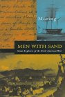 Moring, John: Men With Sand: Great Explorers of the North American West