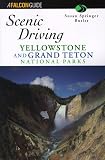Butler, Susan Springer: Scenic Driving: Yellowstone and Grand Teton National Parks