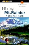 Schneider, Heidi: Hiking Mount Rainier National Park