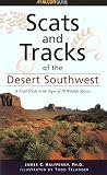 Halfpenny, James: Scats and Tracks of the Desert Southwest: A Field Guide to the Signs of 70 Wildlife Species Halfpenny, James: Scats and Tracks of the Desert Southwest: A Field Guide to the Signs of 70 Wildlife Species