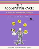 Miller, William C.: The Accounting Cycle: A Practical Guide to Accounting Basics