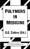 Zaikov, Gennadii Efremovich: Polymers in Medicine