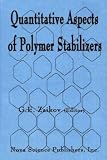 Zaikov, G.E.: Quantitative Aspects of Polymer Stabilizers