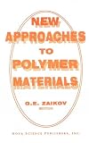 Zaikov, Gennadii Efremovich: New Approaches to Polymer Materials