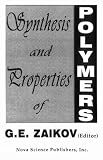 Zaikov, Gennadii Efremovich: Synthesis and Properties of Polymers