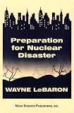 LeBaron, Wayne: Preparation for Nuclear Disaster