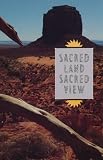 McPherson, Robert S.: Sacred Land, Sacred View: Navajo Perceptions of the Four Corners McPherson, Robert S.: Sacred Land, Sacred View: Navajo Perceptions of the Four Corners