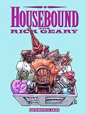 Geary, Rick: Housebound With Rick Geary Geary, Rick: Housebound With Rick Geary