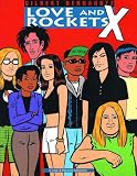 Hernandez, Gilbert: Love and Rockets X/ Hernandez, Gilbert: Love and Rockets X/
