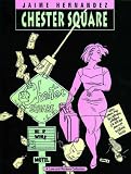 Hernandez, Jaime: Chester Square Hernandez, Jaime: Chester Square