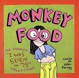 Monkey Food : The Complete "I Was Seven in '75" Collection (1560973625) by Forney, Ellen Forney, Ellen: Monkey Food : The Complete "I Was Seven in '75" Collection