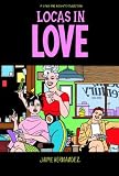 Hernandez, Jaime: Locas in Love Hernandez, Jaime: Locas in Love