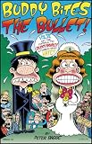 Bagge, Peter: Buddy Bites the Bullet