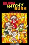 Gregory, Roberta: Burn, Bitchy, Burn Gregory, Roberta: Burn, Bitchy, Burn