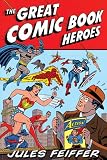 Feiffer, Jules: The Great Comic Book Heroes: Jules Feiffer
