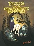 Sala, Richard: Peculia And The Groon Grove Vampires: Paperback