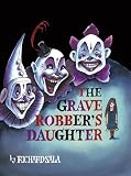 Sala, Richard: The Grave Robber's Daughter
