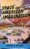 McCurdy, Howard E.: Space and the American Imagination McCurdy, Howard E.: Space and the American Imagination