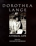 Partridge, Elizabeth: Dorothea Lange: A Visual Life