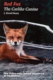 Henry, J. David: Red Fox : The Catlike Canine Henry, J. David: Red Fox : The Catlike Canine