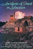 Ackerman, Karl: Incidents of Travel in Yucatan Ackerman, Karl: Incidents of Travel in Yucatan