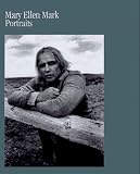 Mark, Mary Ellen: Portraits Mark, Mary Ellen: Portraits