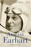 Rich, Doris L.: Amelia Earhart: A Biography