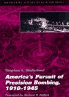 McFarland, Stephen L.: America's Pursuit of Precision Bombing, 1910-1945 McFarland, Stephen L.: America's Pursuit of Precision Bombing, 1910-1945