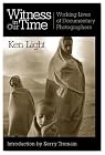 Witness in Our Time: Working Lives of Documentary Photographers