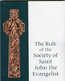 Society of St. John the Evangelist: The Rule of the Society of St. John the Evangelist: North American Congregation