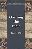 Ferlo, Roger: Opening the Bible