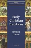Lyman, Rebecca: Early Christian Traditions