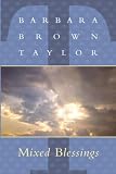 Taylor, Barbara Brown: Mixed Blessings