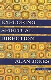 Jones, Alan: Exploring Spiritual Direction Jones, Alan: Exploring Spiritual Direction