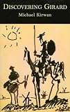 Kirwan, Michael: Discovering Girard Kirwan, Michael: Discovering Girard