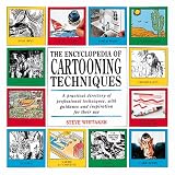 Whitaker, Steve: The Encyclopedia of Cartooning Techniques